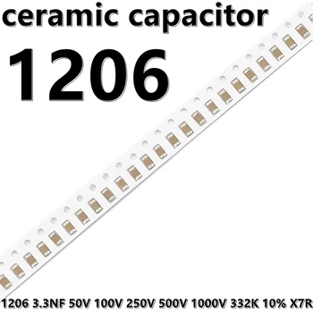 (50pcs) 1206 3.3NF 50V 100V 250V 500V 1000V 332K 10% X7R 3216 SMD керамични кондензатори