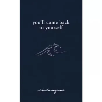 Ще се върнеш към себе си от Михаела Анжемер Любовни стихотворения English Book Меки корици