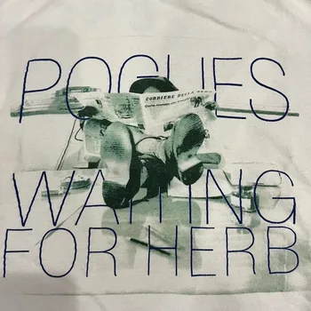 1994 Pogues Waiting For Herb Us White Unisex All size Shirt NG1847 дълъг ръкав